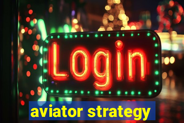 aviator strategy