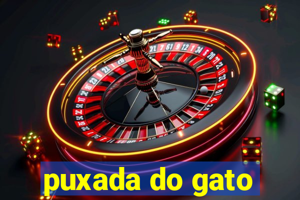 puxada do gato