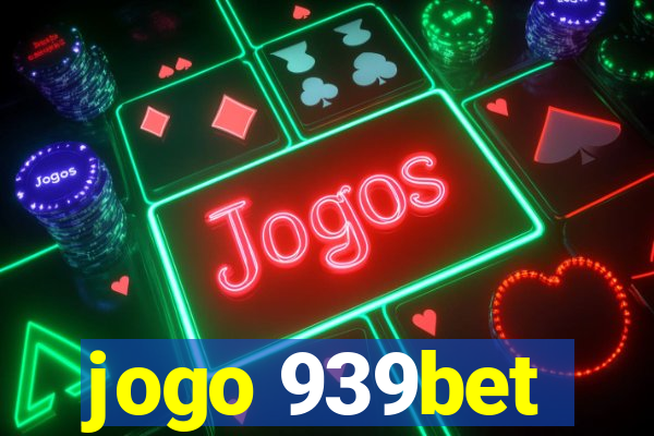 jogo 939bet