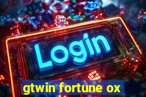 gtwin fortune ox