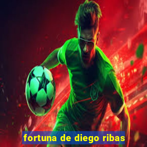 fortuna de diego ribas