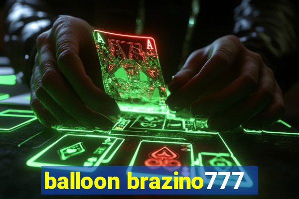 balloon brazino777