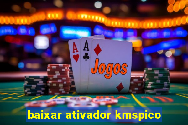 baixar ativador kmspico