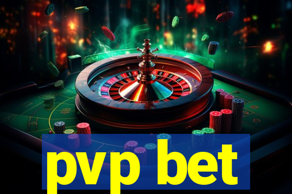 pvp bet