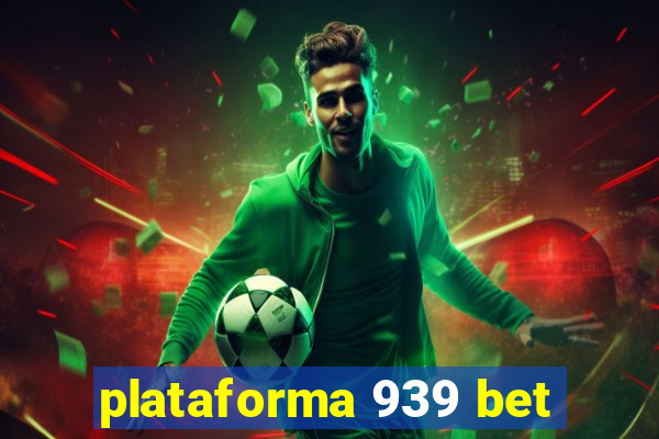 plataforma 939 bet