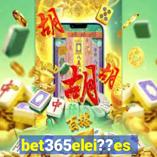 bet365elei??es