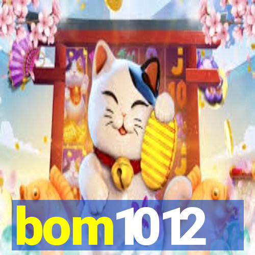 bom1012