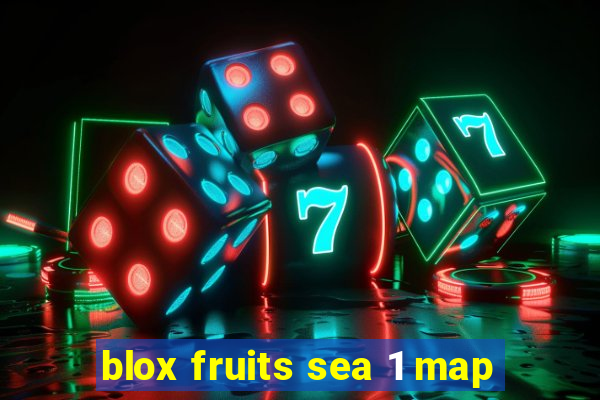 blox fruits sea 1 map