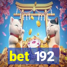 bet 192