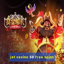 jet casino 50 free spins