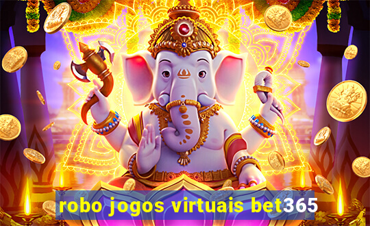 robo jogos virtuais bet365