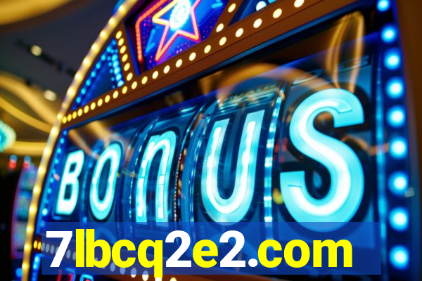 7lbcq2e2.com