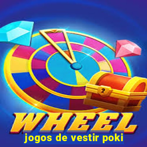 jogos de vestir poki