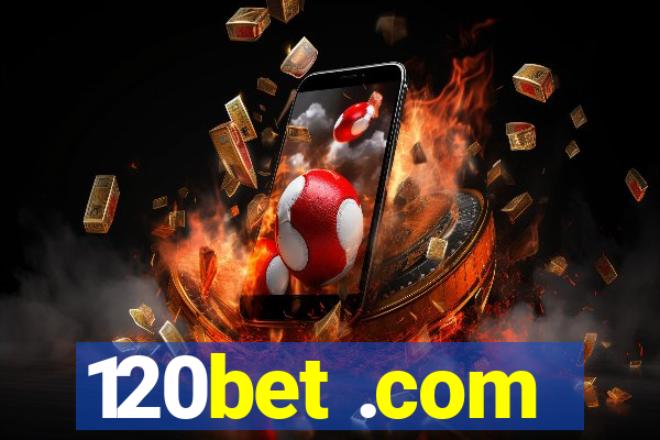 120bet .com