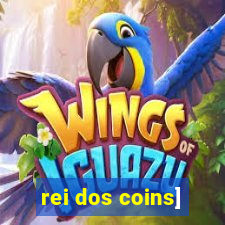 rei dos coins]