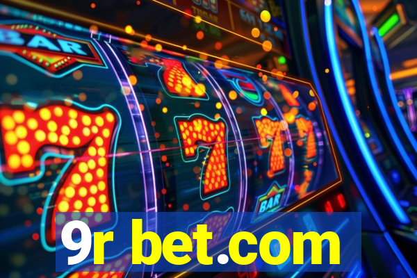 9r bet.com