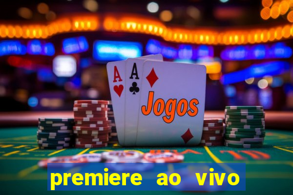 premiere ao vivo gratis fluminense