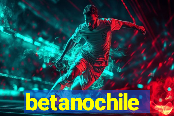 betanochile