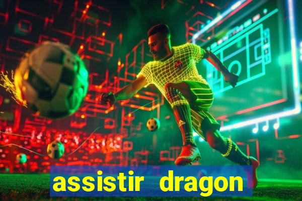 assistir dragon ball super dublado hd