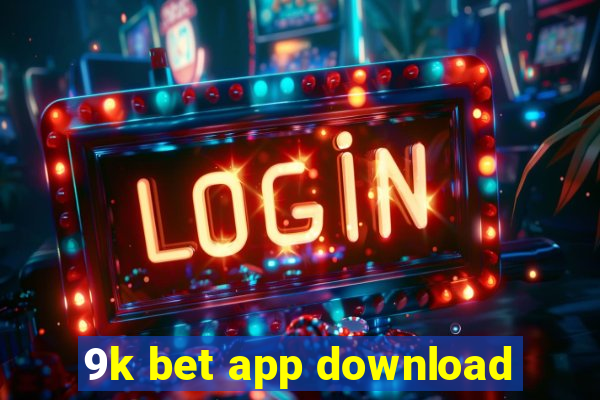 9k bet app download