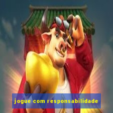 jogue com responsabilidade