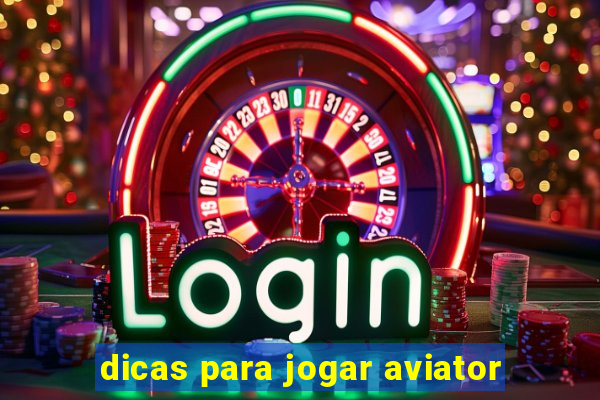 dicas para jogar aviator