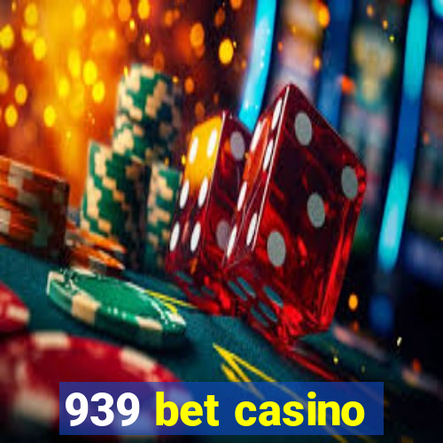 939 bet casino