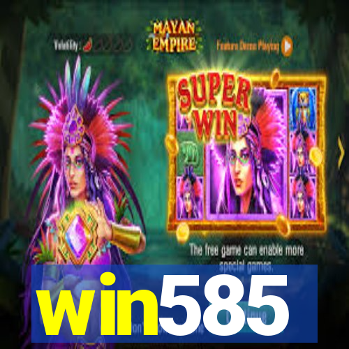 win585