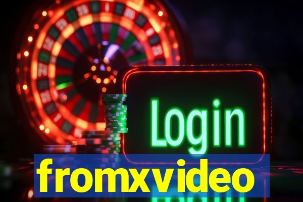 fromxvideo