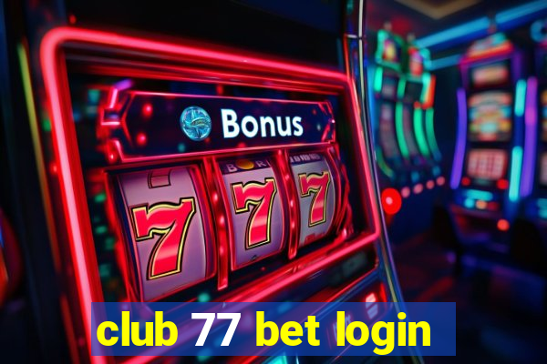 club 77 bet login