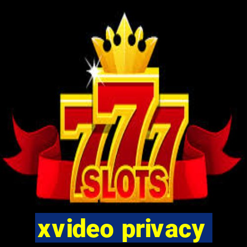 xvideo privacy