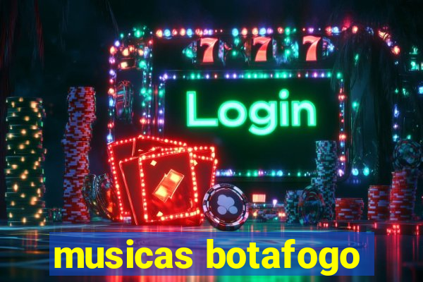 musicas botafogo