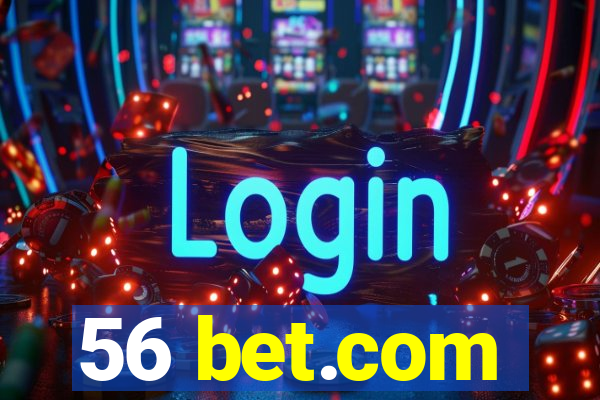 56 bet.com