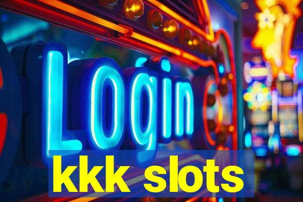 kkk slots