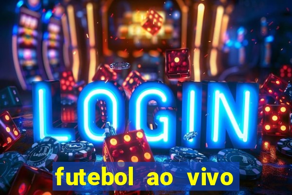 futebol ao vivo futebol muleke