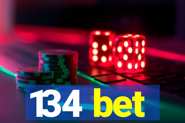 134 bet