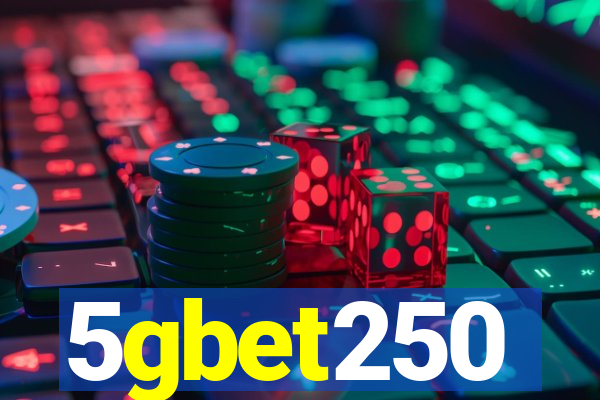 5gbet250