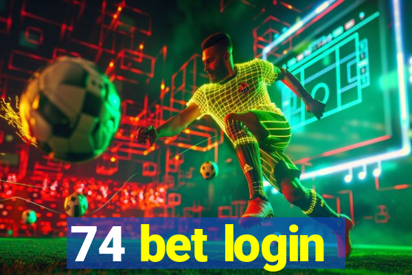 74 bet login