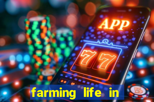 farming life in another world dublado