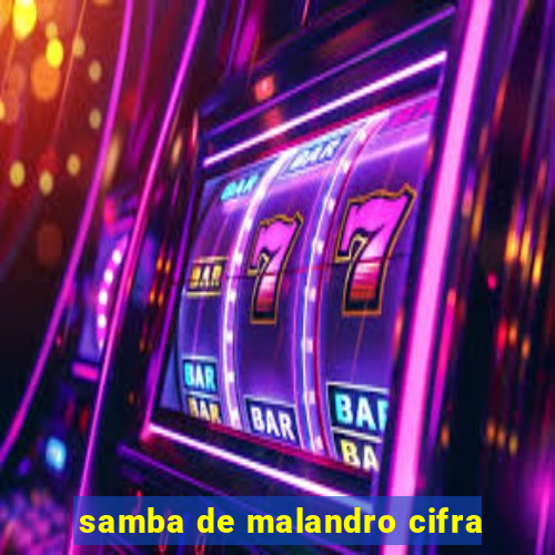 samba de malandro cifra