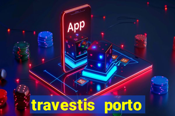 travestis porto velho acompanhnates