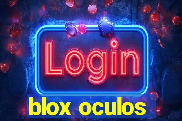 blox oculos