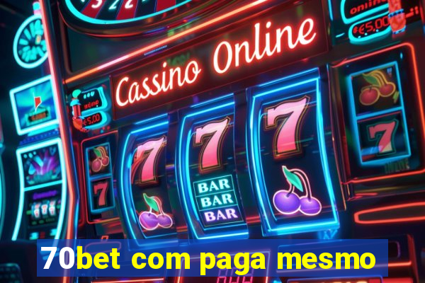 70bet com paga mesmo