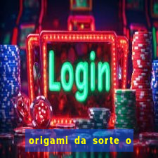 origami da sorte o que escrever