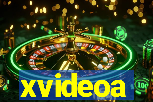 xvideoa