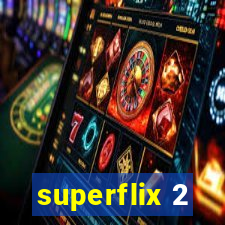 superflix 2