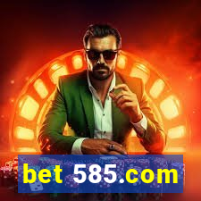 bet 585.com