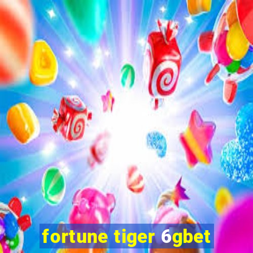 fortune tiger 6gbet