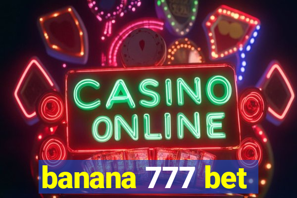 banana 777 bet