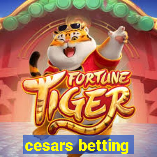 cesars betting